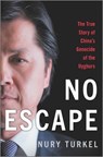 No Escape: The True Story of China's Genocide of the Uyghurs - Nury Turkel - 9781335469564