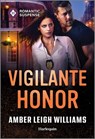 Vigilante Honor - Amber Leigh Williams - 9781335471536