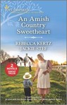 An Amish Country Sweetheart - Rebecca Kertz - 9781335476012