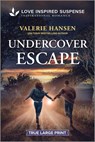 Undercover Escape - Valerie Hansen - 9781335483898