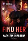 Find Her - Katherine Garbera - 9781335502674