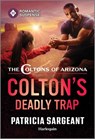 Colton's Deadly Trap - Patricia Sargeant - 9781335502698
