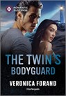 The Twin's Bodyguard - Veronica Forand - 9781335502711