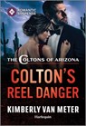 Colton's Reel Danger - Kimberly Van Meter - 9781335502773