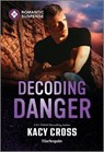 Decoding Danger - Kacy Cross - 9781335502865