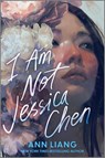 I Am Not Jessica Chen - Ann Liang - 9781335523129