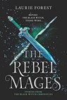 REBEL MAGES - LAURIE FOREST - 9781335556776