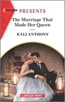 The Marriage That Made Her Queen - ANTHONY,  Kali - 9781335583840