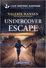 Undercover Escape - Valerie Hansen - 9781335638335