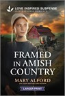 Framed in Amish Country - Mary Alford - 9781335638823