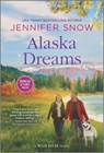 Alaska Dreams - Jennifer Snow - 9781335639820