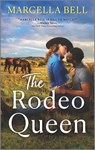 The Rodeo Queen - Marcella Bell - 9781335639851