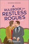 Everlee, J: Rulebook for Restless Rogues - Jess Everlee - 9781335680006