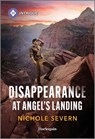 Disappearance at Angel's Landing - Nichole Severn - 9781335690210