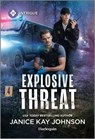 Explosive Threat - Janice Kay Johnson - 9781335690418