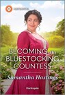 Becoming His Bluestocking Countess - Samantha Hastings - 9781335831408