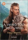 A Viking Too Wild to Wed - Lucy Morris - 9781335831521