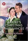 The Duke's Christmas Fake Fiancée - Sophia Williams - 9781335831606