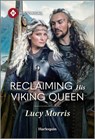 Reclaiming His Viking Queen - Lucy Morris - 9781335831675