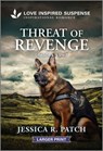 Threat of Revenge - Jessica R. Patch - 9781335906199