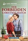 Her Forbidden Christmas Match: An Uplifting Inspirational Romance - Emma Miller - 9781335931450