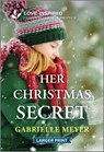 Her Christmas Secret: An Uplifting Inspirational Romance - Gabrielle Meyer - 9781335931481