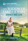 The Widower Takes a Wife: An Uplifting Inspirational Romance - Emma Miller - 9781335931757