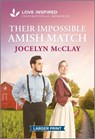 Their Impossible Amish Match: An Uplifting Inspirational Romance - Jocelyn McClay - 9781335931825
