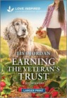 Earning the Veteran's Trust: An Uplifting Inspirational Romance - Lisa Jordan - 9781335931894