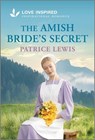The Amish Bride's Secret: An Uplifting Inspirational Romance - Patrice Lewis - 9781335937001