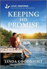 Keeping His Promise: An Uplifting Inspirational Romance - Linda Goodnight - 9781335937100
