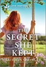 The Secret She Kept: An Uplifting Inspirational Romance - Kathryn Springer - 9781335937216