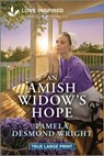 An Amish Widow's Hope: An Uplifting Inspirational Romance - Pamela Desmond Wright - 9781335940209