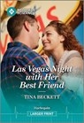 Las Vegas Night with Her Best Friend - Tina Beckett - 9781335942753