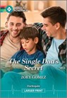 The Single Dad's Secret - Zoey Gomez - 9781335942913