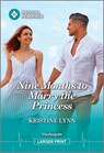 Nine Months to Marry the Princess - Kristine Lynn - 9781335943026