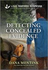 Detecting Concealed Evidence - Dana Mentink - 9781335957221