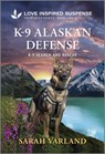 K-9 Alaskan Defense - Sarah Varland - 9781335980373