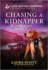 Chasing a Kidnapper - Laura Scott - 9781335980496