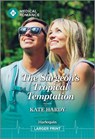 The Surgeon's Tropical Temptation - Kate Hardy - 9781335993182