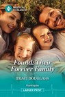 Found: Their Forever Family - Traci Douglass - 9781335993748