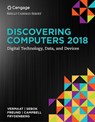 Discovering Computers (c)2018: Digital Technology, Data, and Devices - Susan (NA) Sebok ; Jennifer (NA) Campbell ; Mark (Bentley University) Frydenberg ; Misty (Purdue University Calumet) Vermaat - 9781337285100