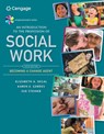 Empowerment Series: An Introduction to the Profession of Social Work - Elizabeth (Arizona State University) Segal ; Karen (Arizona State University) Gerdes ; Sue (California State University Chico) Steiner - 9781337567046