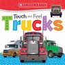 Touch and Feel Trucks: Scholastic Early Learners (Touch and Feel) - Scholastic ; Scholastic Early Learners - 9781338116632