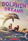 Dolphin Dreams - Catherine Hapka - 9781338136425