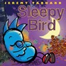 Sleepy Bird - Jeremy Tankard - 9781338157857