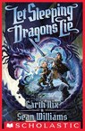 Let Sleeping Dragons Lie - Garth Nix ; Sean Williams - 9781338158502