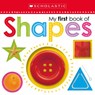 My First Book of Shapes: Scholastic Early Learners (My First) - Scholastic ; Scholastic Early Learners - 9781338161519