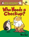 Who Needs a Checkup?: An Acorn Book (Hello, Hedgehog #3): Volume 3 - Norm Feuti - 9781338281453
