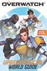 Overwatch: Updated Official World Guide - HUETT,  Caleb Zane - 9781338288797